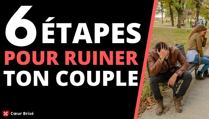 Comment ruiner sa relation amoureuse ?